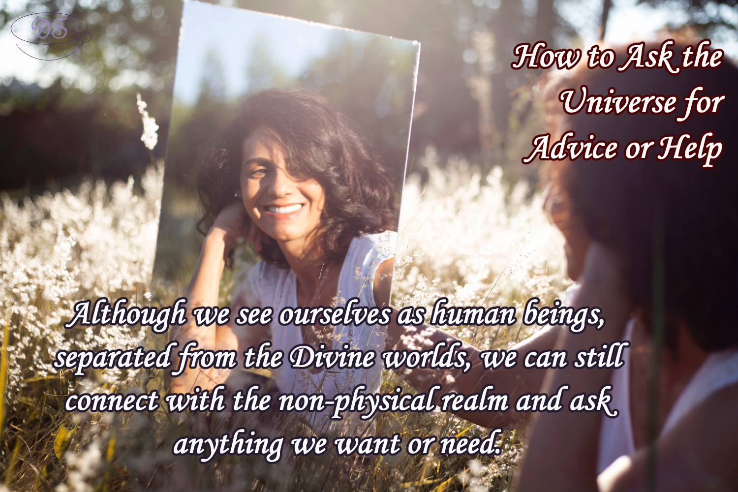 How to Ask the Universe for Advice or Help